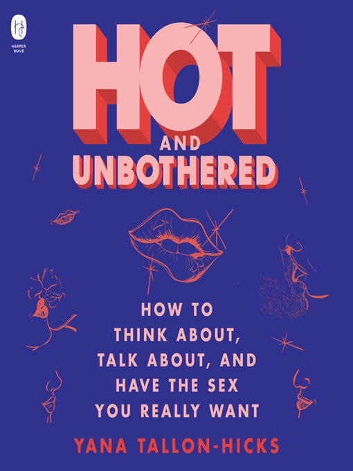 Title details for Hot and Unbothered by Yana Tallon-Hicks - Available